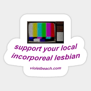 incorporeal lesbian Sticker